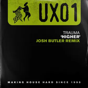 Higher (Josh Butler Remix) by Trauma