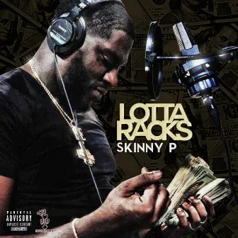 Lotta Racks by SkinnyP