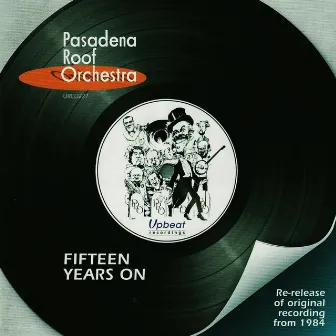 Fifteen Years On by The Pasadena Roof Orchestra