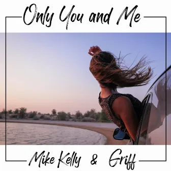 Only You and Me by Mike Kelly