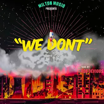 We Don't by Milton Musiq