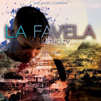 La Favela by DJ Azthozy