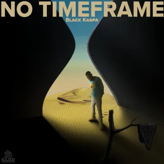 No TimeFrame by Black Kaspa