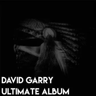 Ultimate Album by David Garry