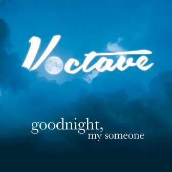 Goodnight, My Someone by Voctave