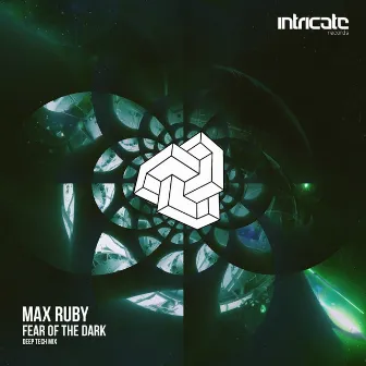 Fear of the Dark (Deep Tech Mix) by Max Ruby