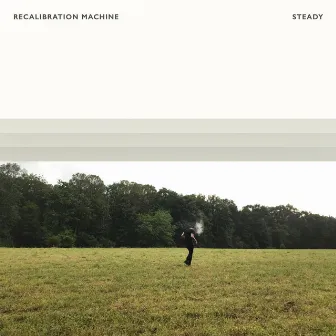 Steady by Recalibration Machine