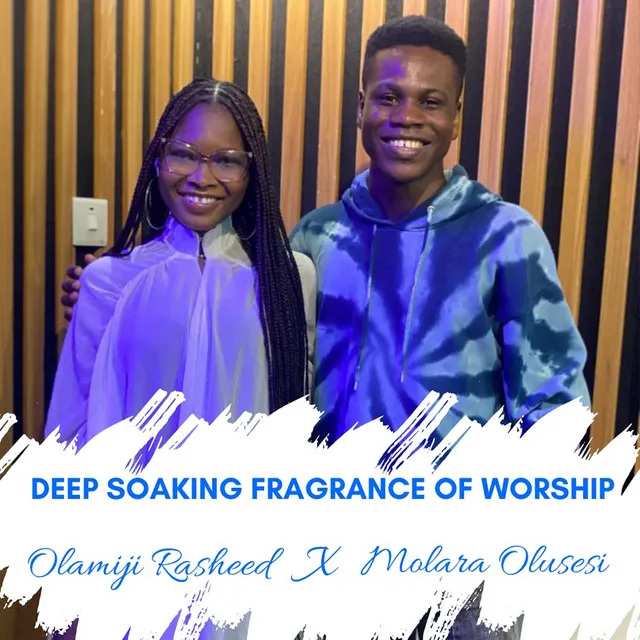 Deep Soaking Fragrance Of Worship