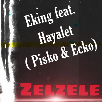 Zelzele by Eking