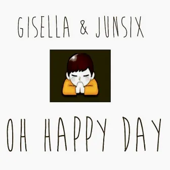 Oh Happy Day by Gisella