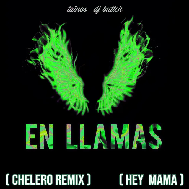 En Llamas (Hey Mama) - Chelero Remix