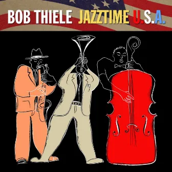 Jazztime U.S.A. by Bob Thiele