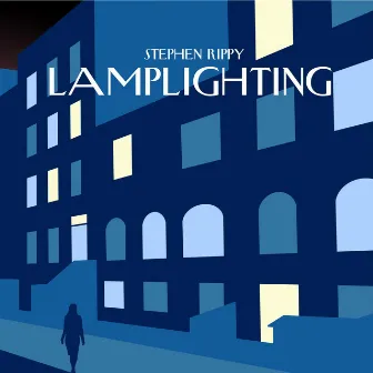 Lamplighting by Stephen Rippy