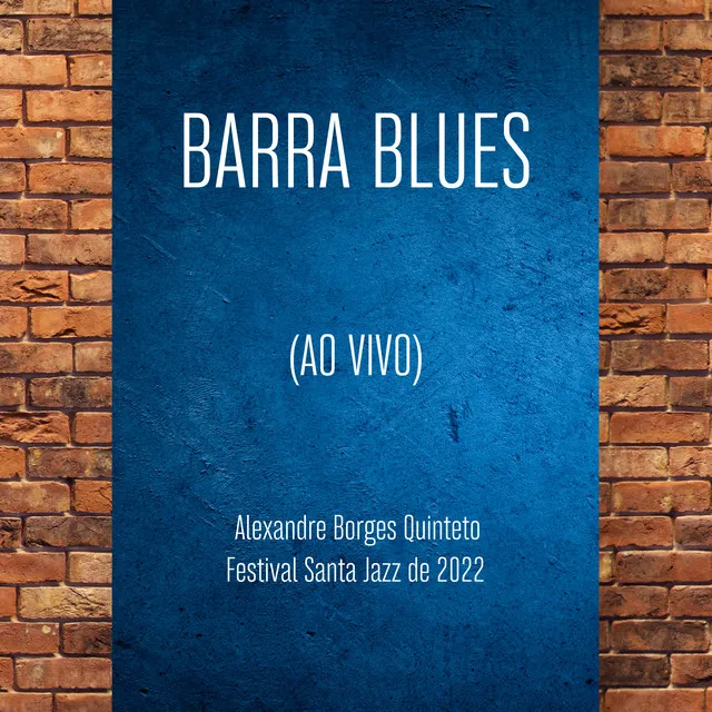 Barra Blues - Ao Vivo no Festival Santa Jazz 2022