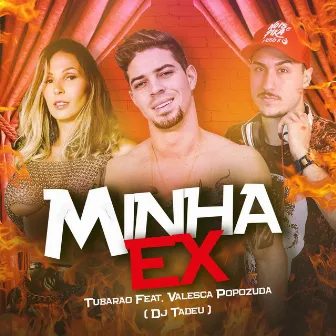 Minha Ex by Tubarão