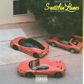 Switchin' Lanes by Grand National