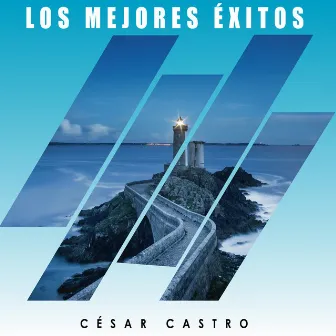 Los Mejores Éxitos by César Castro