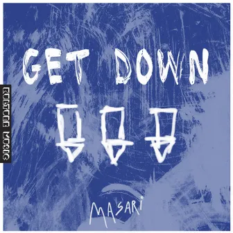 Get Down by MASARI