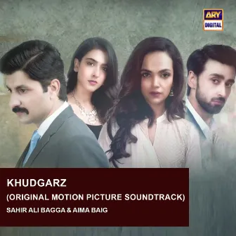 Khudgarz (Original Motion Picture Soundtrack) by Sahir Ali Bagga