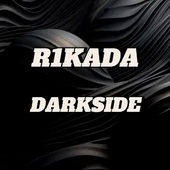 Darkside by R1KADA