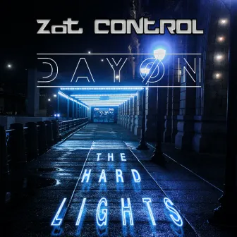 The Hard Lights by ZoT ControL