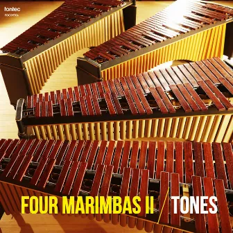 FOUR MARIMBAS II by マリンバカルテット ''TONES''