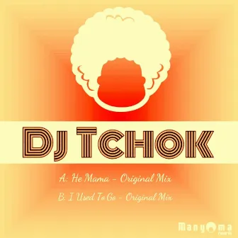 He Mama by DJ Tchok