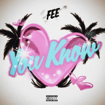 You Know by Fee