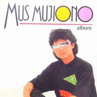 Mus Mujiono Album by Mus Mujiono