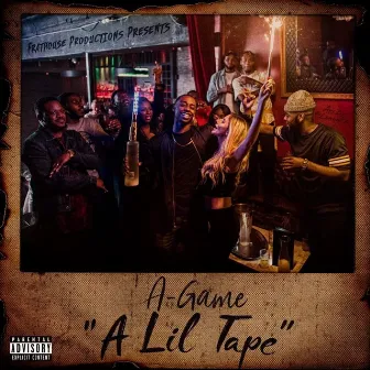 A Lil Tape by A-Game