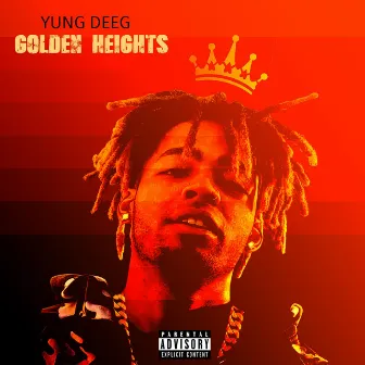 Golden Heights by YUNG DEEG