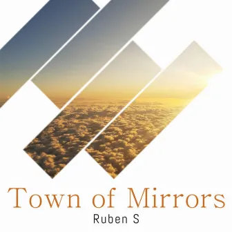 Town Of Mirrors by The Ruben