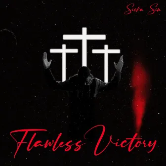 Flawless Victory by Sicka Sin