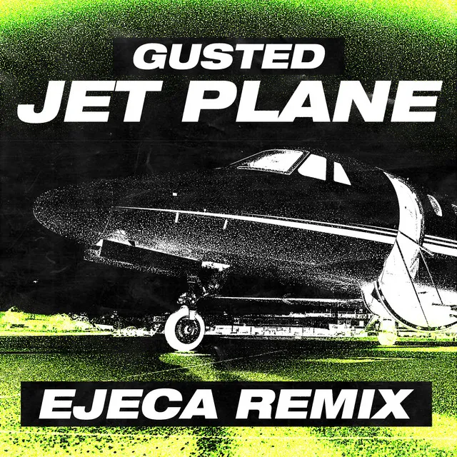 Jet Plane - Ejeca Remix