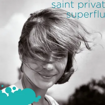 Superflu / Un, Deux, Trois by Saint Privat