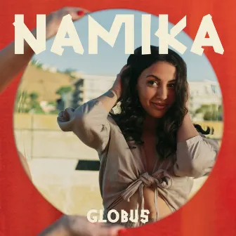 Globus by Namika