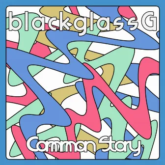 Common Story by blackglassG