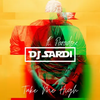 Take Me High by Dj Sardi