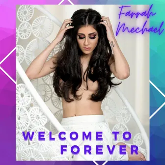 Welcome to Forever by FARRAH