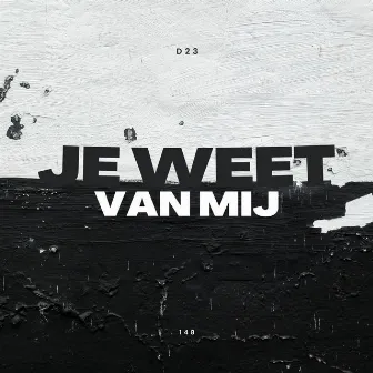 Je Weet Van Mij by Vadinho