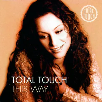 This Way by Total Touch