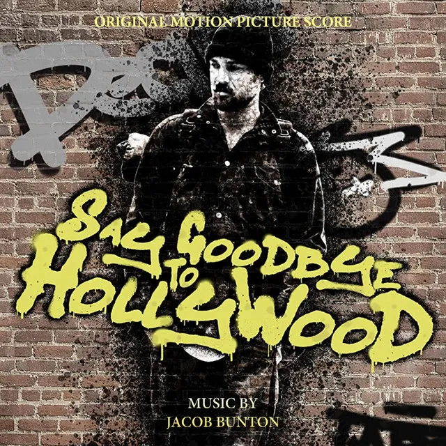 Say Goodbye To Hollywood (Original Motion Picture Score)