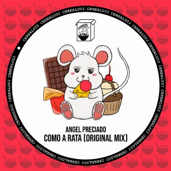 Como a Rata (Original Mix) by Angel Preciado