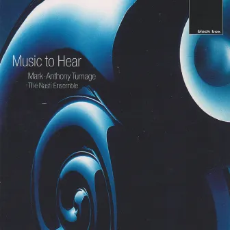 Turnage: Music to Hear by Mark-Anthony Turnage