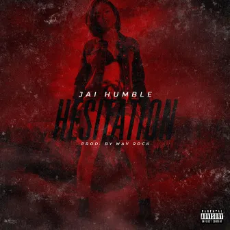 Hesitation by Jai Humble