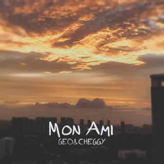 Mon Ami by Geo