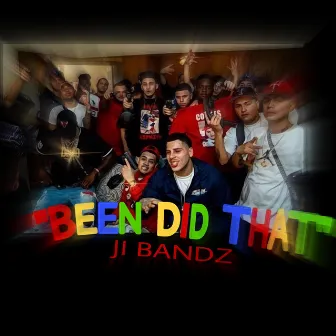 Been Did That by J.I Bandz