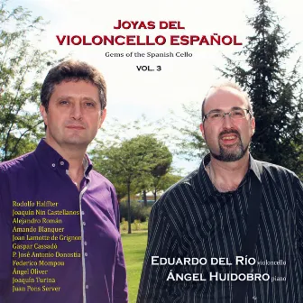 Joyas del Violoncello Español. Gems Of The Spanish Cello (Vol. 3) by Eduardo Del Río