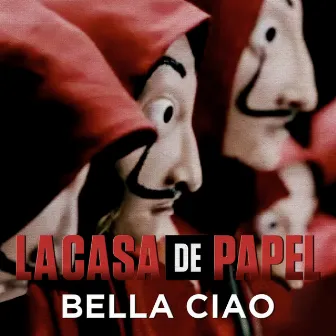 Bella Ciao (Música Original de la Serie la Casa de Papel/ Money Heist) by Manu Pilas