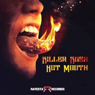 Hot Mouth by Killer Kush